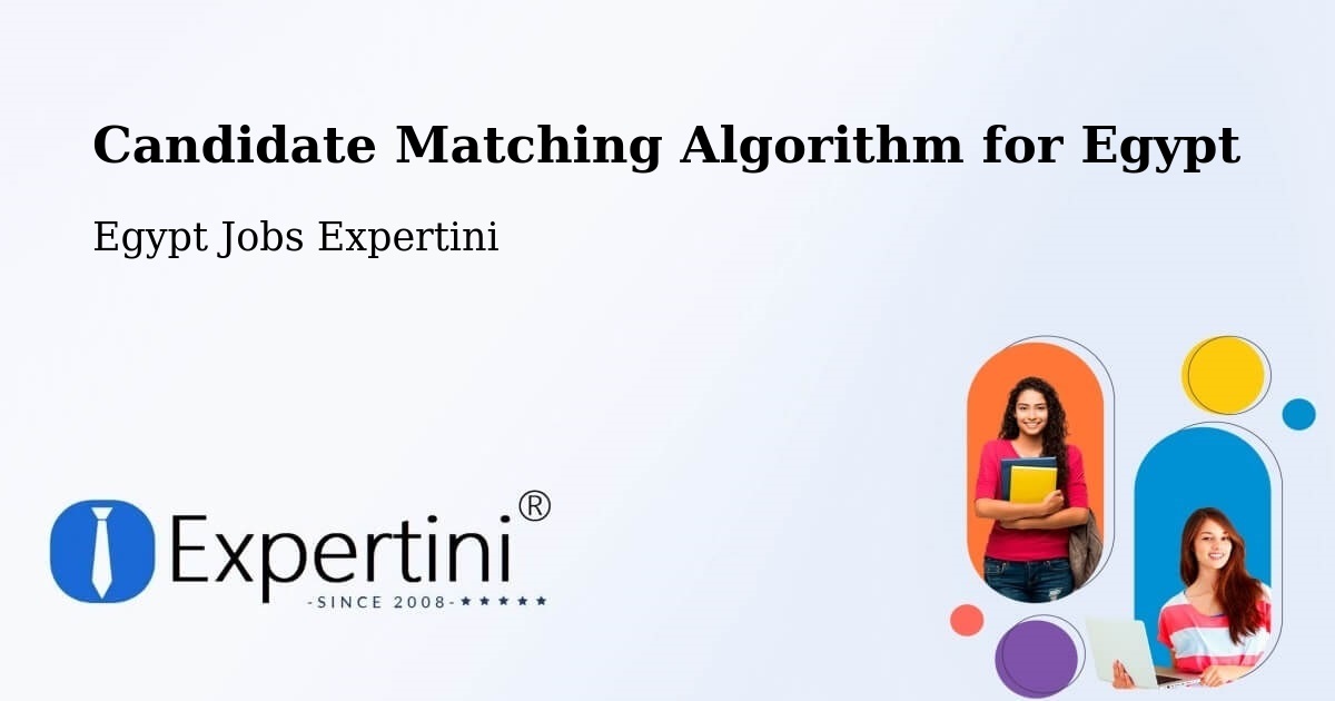 Candidate Matching Algorithm Overview – Aş Şaff - Egypt Jobs Expertini