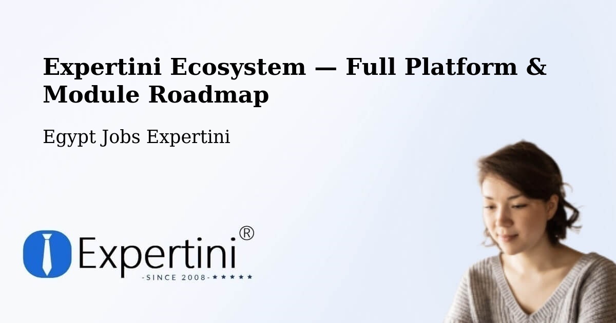 Expertini Ecosystem — Full Platform & Module Roadmap – Aş Şaff